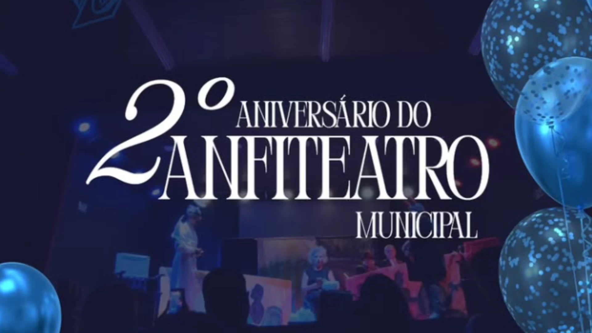 2º Aniversário do Anfiteatro Municipal